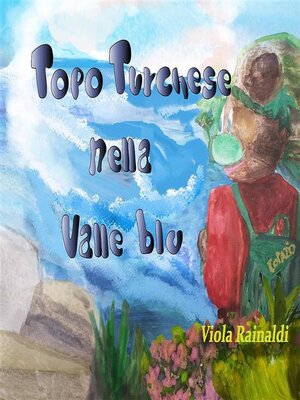 cover image of Topo Turchese nella Valle Blu